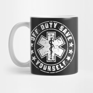 EMS: Off Duty Save Yourself Gift Mug